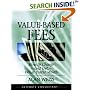 Value-based Fees: How to Charge and Get What You're Worth (Ultimate Consultant Series)