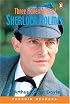 Three Adventures of Sherlock Holmes (Penguin Readers, Level 4)