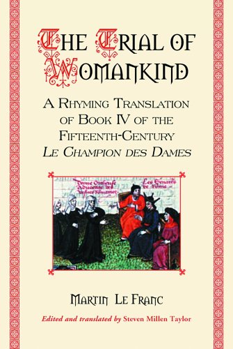 trial of womankind a rhyming translation of book iv of the fifteenth century le champion des dames