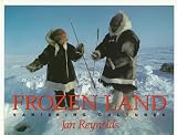 Frozen Land: Vanishing Cultures (Vanishing Cultures Series)