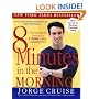 8 Minutes in the Morning: A Simple Way to Shed Up to 2 Pounds a Week -- Guaranteed