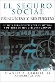 El Seguro Social-Preguntas y Respuestas: Social Security Q&A--Spanish edition (El Seguro Social Preguntas Y Respuestas)