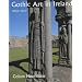Gothic Art in Ireland, 1169-1550: Enduring Vitality (Paul Mellon Centre for Studies in British Art)
