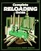 Complete Reloading Guide.