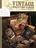 Vintage Greeting Cards With Mary Jo McGraw: Create Timeless Cards Using Family Photos & Keepsakes