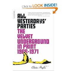 All Yesterdays' Parties: "The Velvet Underground" in Print, 1966-1971