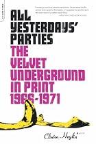 All Yesterdays' Parties: "The Velvet Underground" in Print, 1966-1971