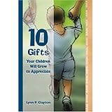 10 Gifts Your Children Will Grow to Appreciate