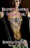 Beautiful Samurai: White Tiger