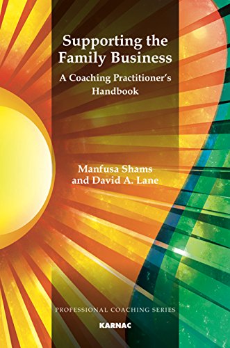 Supporting the Family Business: A Coaching Practitioner's Handbook (The Professional Coaching Series)
