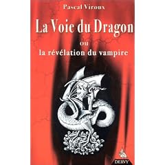 La voie du dragon, ou, La r�v�lation du vampire