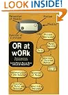 OR At Work: Case Studies On The Application Of OR In Industry, Service, Agriculture And health care