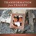 Transformation from Tragedy: Stories of Hope, Faith & Community After the Tsunami