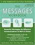 The Messages Workbook: Powerful Strategies for Effective Communication at Work and Home