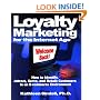 Loyalty Marketing for the Internet Age: How to Identify, Attract, Serve, and Retain Customers in an E-Commerce Environment