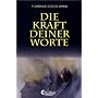 Die Kraft Deiner Worte