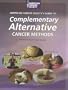 American Cancer Society's Guide to Complementary and Alternative Cancer Methods