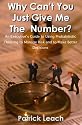 Why Can't You Just Give Me The Number? An Executive's Guide to Using Probabilistic Thinking to Manage Risk and to Make Better Decisions