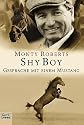 Shy Boy: Gespräche mit einem Mustang