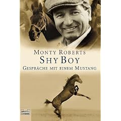 Shy Boy: Gespr�che mit einem Mustang