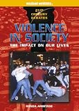 Books : Violence in Society: The Impact on Our Lives (21st Century Debates)