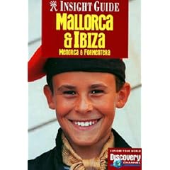 Mallorca & Ibiza: Menorca & Formentera (Insight Guide Mallorca & Ibiza: Menorca & Formentera)
