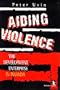 Aiding Violence: The Development Enterprise in Rwanda