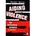 Aiding Violence: The Development Enterprise in Rwanda