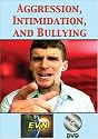 Aggression, Intimidation, and Bullying DVD