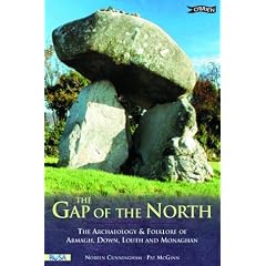 The Gap of the North : the archaeology and folklore of Armagh, Down, Louth and Monaghan