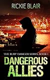 Dangerous Allies (The Ruby Danger Series Book 1)