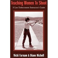 Teaching Women to Shoot: A Law Enforcement Instructor's Guide