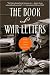 Books : The Book of War Letters: 100 Years of Private Canadian Correspondence