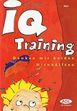 IQ-Training: Denken mit beiden Hirnh�lften: F�r Klasse 2 bis 13 und Erwachsene title=
