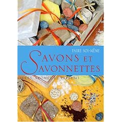 Comment faire soi-m�me savons et savonnettes