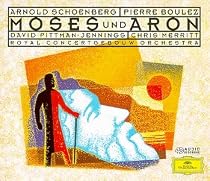Schoenberg - Moses und Aron / Pittman-Jennings &middot; Merritt &middot; Boulez