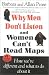 Why Men Don't Listen & Women Can't Read Maps: How We're Different and What to Do About It