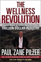 The Wellness Revolution: How to Make a Fortune in the Next Trillion Dollar Industry