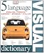 Five Language Visual Dictionary (English, French, German, Spanish and Italian Edition)