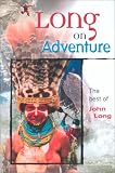 Long on Adventure: The Best of John Long