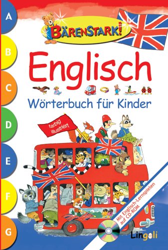 Lingen B&auml;renstark! Englisch W&ouml;rterbuch f&uuml;r Kinder: Mit Englisch-Lernspielen auf CD-ROM