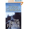 The Bride Finder by Susan Carroll