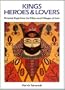 Kings, Heroes and Lovers: Pictorial Rugs from the Tribes and Villages of Iran