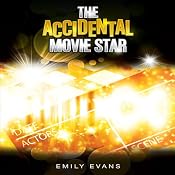 The Accidental Movie Star | [Emily Evans]