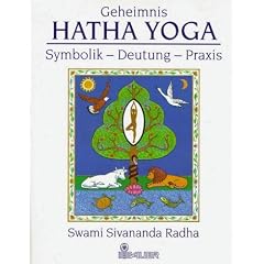 Geheimnis Hatha - Yoga. Symbolik, Deutung, Praxis