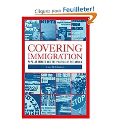 Covering Immigration: Popular Images and the Politics of the Nation