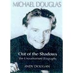 Michael Douglas: Out of the Shadows the Unauthorized Biography book cover