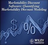 Marketability Discounts Software: Quantifying Marketability Discount Modeling
