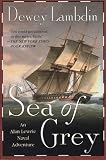 Sea of Grey: An Alan Lewrie Naval Adventure (Alan Lewrie Naval Adventures (Paperback))