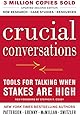 Crucial Conversations Tools for Talking When Stakes Are High, Second Edition